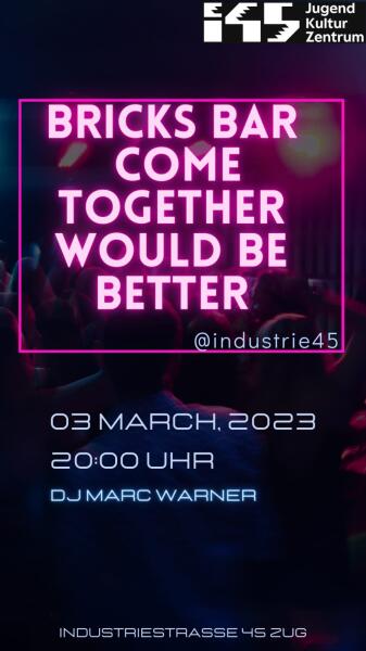 Flyer Bricks Bar: Come Together would be better